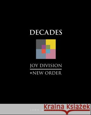 Joy Division + New Order: Decades John Aizlewood 9781786751164 Gemini Books Group Ltd - książka