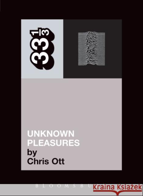 Joy Division's Unknown Pleasures Chris Ott 9780826415493 Bloomsbury Publishing PLC - książka