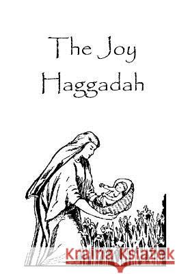 Joy Haggadah, 14 pages: The Story and a Few Songs Wickstrom, Lois 9781543274349 Createspace Independent Publishing Platform - książka