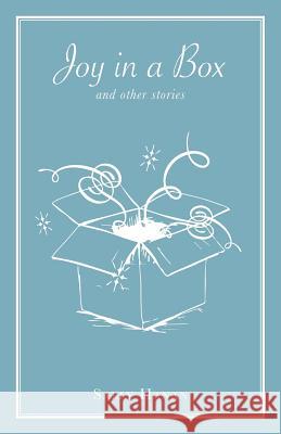 Joy in a Box: and other stories Hanan, Sally 9780991335039 Fire Drinkers Publishing - książka