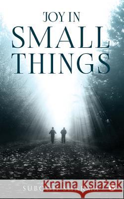 Joy in Small Things Subodh Sharma 9781948424387 Notion Press, Inc. - książka