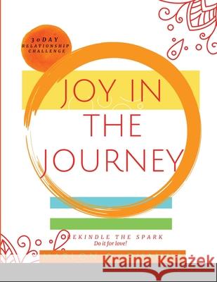 Joy in the Journey Jouanna Wells, Marlon Wells 9781794800502 Lulu.com - książka