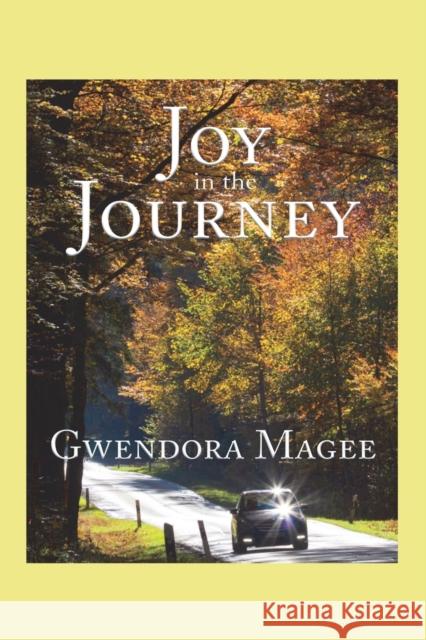 Joy in the Journey Gwendora Magee 9781951985509 Virtualbookworm.com Publishing - książka