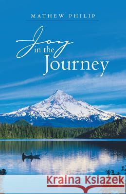 Joy in the Journey Mathew Philip 9781973659501 WestBow Press - książka