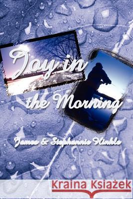 Joy in the Morning James Hinkle 9780759643314 Authorhouse - książka