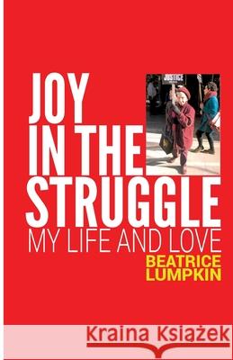 Joy In the Struggle Beatrice Lumpkin 9780717807628 International Publishers - książka