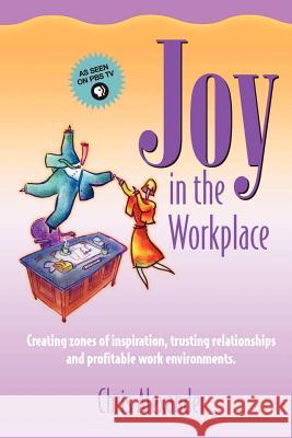 Joy in the Workplace Chris Alexander 9780970947918 Synergy Executive Education - książka