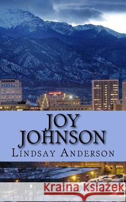 Joy Johnson Lindsay Anderson 9781546445616 Createspace Independent Publishing Platform - książka