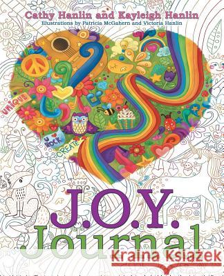 J.O.Y. Journal Cathy Hanlin, Kayleigh Hanlin, Patricia McGahern 9781982210939 Balboa Press - książka