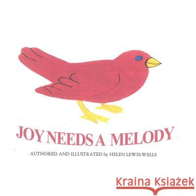 Joy Needs A Melody Lewis-Wells, Helen L. 9781494462956 Createspace - książka