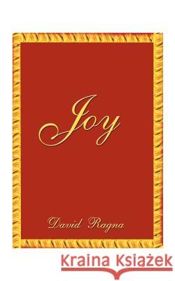 Joy: Original Inspirational Quotations Ragna, David 9781585002153 Authorhouse - książka
