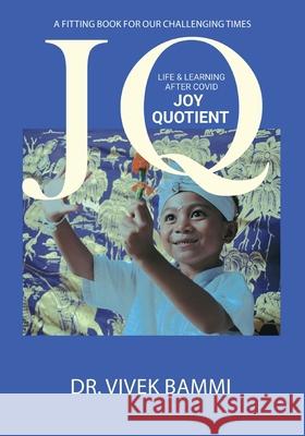 Joy Quotient: Life & Learning after Covid Vivek Bammi 9781802271768 Dr. Vivek Bammi - książka