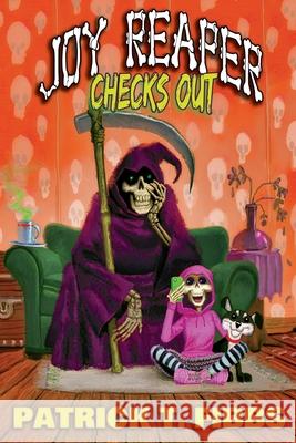 Joy Reaper Checks Out Patrick Fibbs 9781890096946 Talehaven Books - książka