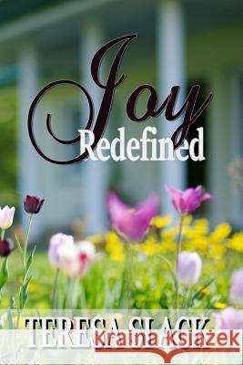 Joy Redefined Teresa Slack 9781519562203 Createspace Independent Publishing Platform - książka