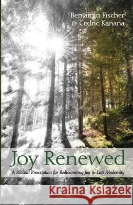 Joy Renewed Benjamin Fischer Cedric Kanana 9781666715569 Wipf & Stock Publishers - książka