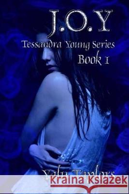 J.O.Y: Tessandra Young Series Yalu Taylors 9781977008930 Independently Published - książka