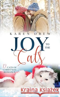 Joy to the Cats Karen Drew 9781915378224 K.E. O'Connor Books - książka