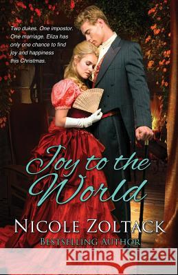 Joy to the World Nicole Zoltack 9781530750016 Createspace Independent Publishing Platform - książka