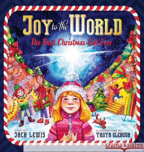 Joy to the World: The Best Christmas Gift Ever (Reason for the Season) Jack Lewis, Tanya Glebova 9781952328497 Starry Dreamer Publishing, LLC - książka