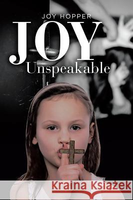 Joy Unspeakable Joy Hopper 9781640824454 Page Publishing, Inc. - książka