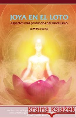 Joya en el Loto: Apectos más profundos del Hinduismo M, Sri 9788195608928 Magenta Press & Publication Pvt Ltd - książka