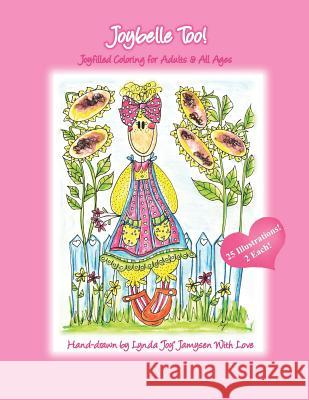 Joybelle Too!: Joyfilled Coloring for Adults & All Ages Lynda Jamysen 9781790808632 Independently Published - książka