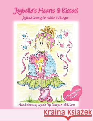 Joybelle's Hearts & Kisses: Joyfilled Coloring for Adults & All Ages Lynda Jamysen 9781796610512 Independently Published - książka
