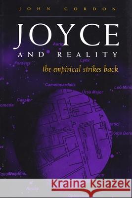 Joyce and Reality: The Empirical Strikes Back Gordon, John 9780815630197 Syracuse University Press - książka