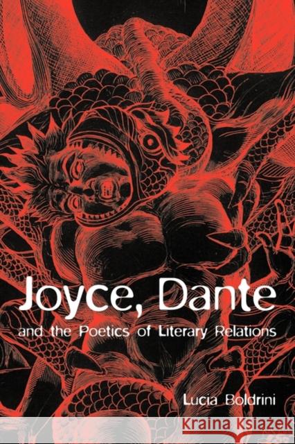 Joyce, Dante, and the Poetics of Literary Relations: Language and Meaning in Finnegans Wake Boldrini, Lucia 9780521121446 Cambridge University Press - książka