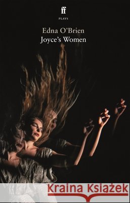 Joyce’s Women Edna O'Brien 9780571386048 Faber & Faber - książka