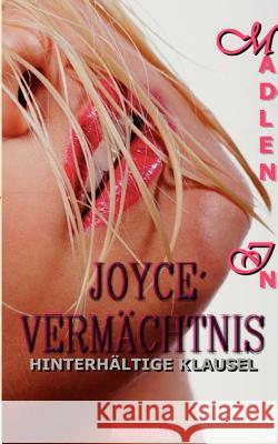 Joyce' Vermächtnis: Hinterhältige Klausel In, Madlen 9783837003604 Books on Demand - książka