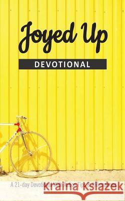 Joyed Up Devotional Bolu Onasanya Lanre Onasanya 9781534938267 Createspace Independent Publishing Platform - książka