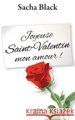 Joyeuse Saint-Valentin mon amour ! Black, Sacha 9781499122640 Createspace - książka