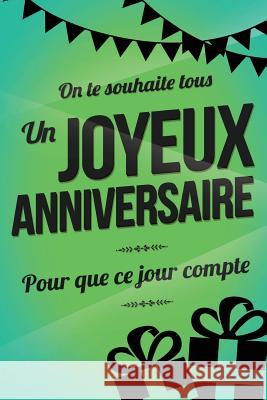 Joyeux Anniversaire - Vert: Livre a ecrire Pialat, Thibaut 9781979461115 Createspace Independent Publishing Platform - książka
