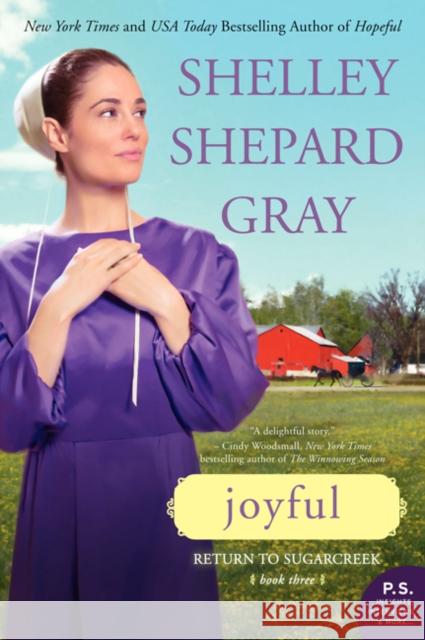 Joyful: Return to Sugarcreek, Book Three Gray, Shelley Shepard 9780062204509 Avon Inspire - książka