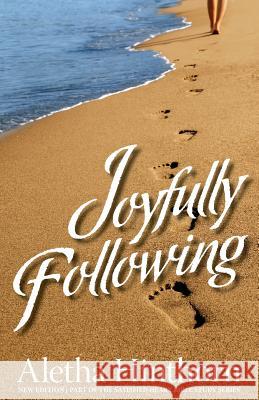Joyfully Following Aletha Hinthorn 9780983831679 9 Minute Books - książka