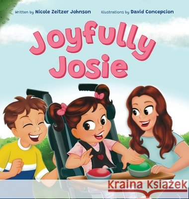 Joyfully Josie Nicole Johnson David Concepcion  9798218159771 Foxg1 Reesarch Foundation - książka