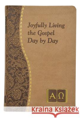 Joyfully Living the Gospel Day by Day: Minute Meditations for Every Day Containing a Scripture, Reading, a Reflection, and a Prayer Catoir, John 9781937913045 Catholic Book Publishing Corp - książka