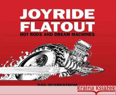 Joyride/Flatout: Hot Rods and Dream Machines Dan Quarnstrom 9781933492711 Design Studio Press - książka