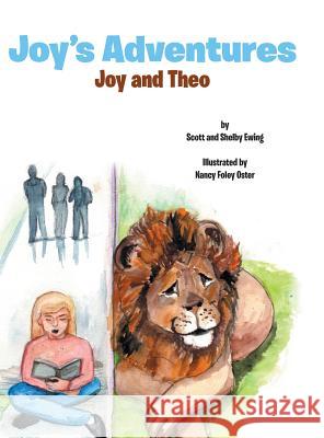 Joy's Adventures: Joy and Theo Scott And Shelby Ewing 9780228804802 Tellwell Talent - książka