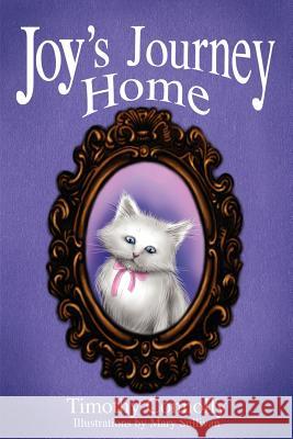 Joy's Journey Home Timothy Connolly Mary Sullivan 9780985998615 Nectar Publications, LLC - książka