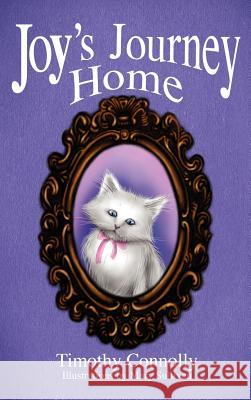 Joy's Journey Home Timothy Connolly Mary Sullivan 9780985998622 Nectar Publications, LLC - książka