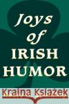 Joys of Irish Humor Henry D. Spalding 9780824603373 Booksales