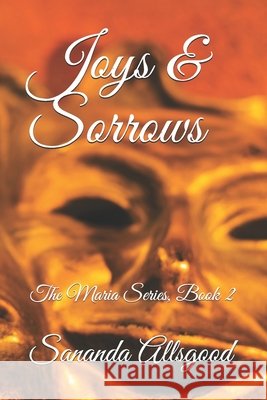 Joys & Sorrows Sananda Allsgood 9781724800879 Createspace Independent Publishing Platform - książka