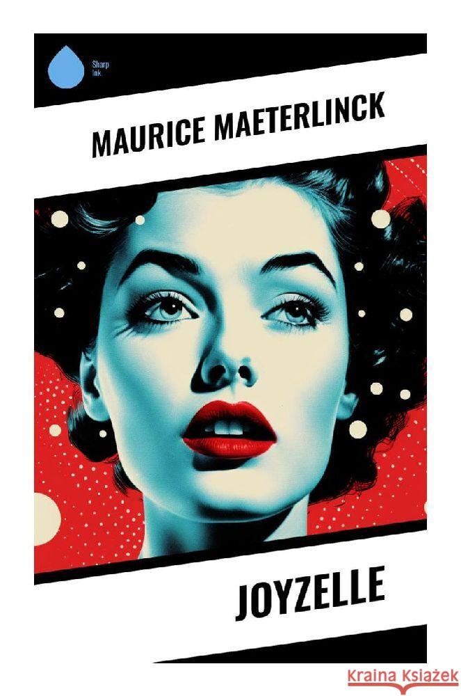 Joyzelle Maeterlinck, Maurice 9788028342319 Sharp Ink - książka