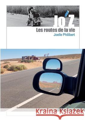 Jo'Z Les routes de la vie Joelle Philibert 9782322018673 Bod - Books on Demand - książka