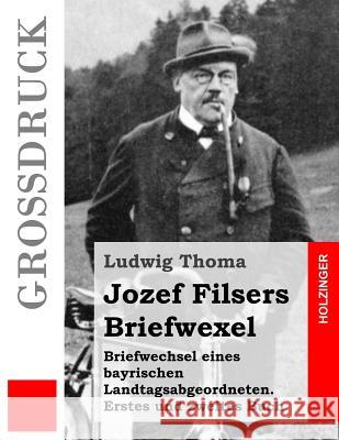 Jozef Filsers Briefwexel (Großdruck) Thoma, Ludwig 9781503189034 Createspace - książka
