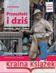 J.Polski LO 3 Przeszłość i dziś podr cz.2 ZPiR Jacek Kopciński 9788397279261 Stentor - książka