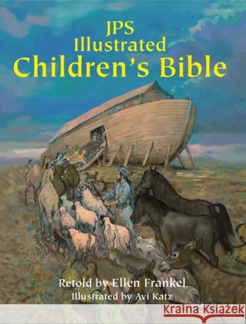 JPS Illustrated Children's Bible Ellen Frankel Avi Katz 9780827608917 Jewish Publication Society of America - książka