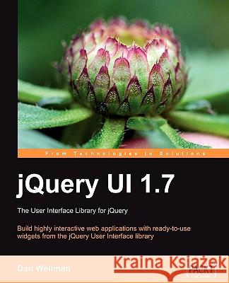 Jquery Ui 1.7: The User Interface Library for Jquery Wellman, Dan 9781847199720 Packt Publishing - książka